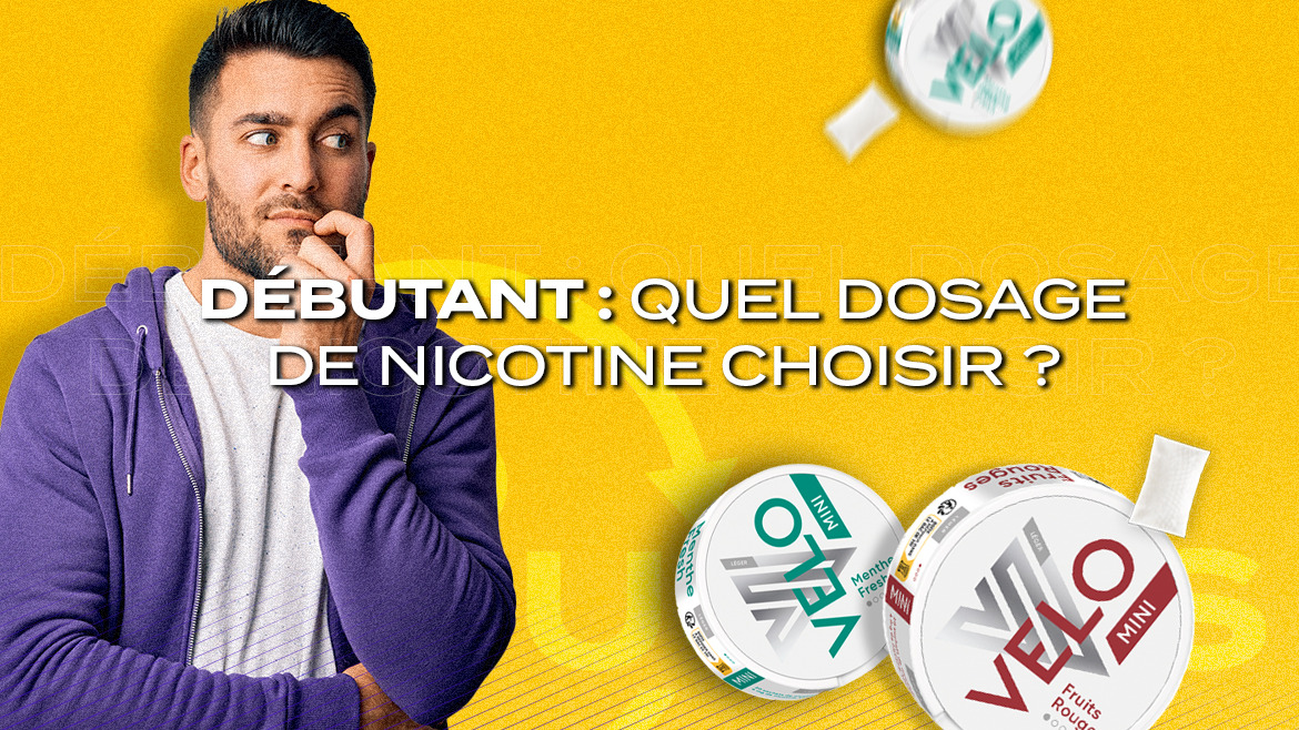Nicotine Pouches pour débutant : Comment choisir le bon dosage ?